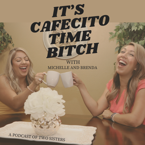 It\'s Cafecito Time Bitch