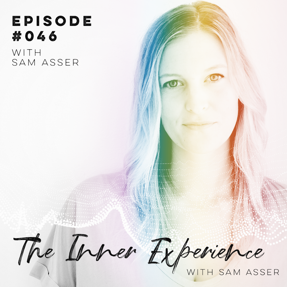 The Inner Experience with Sam Asser