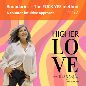Higher Love with Diana Mikas