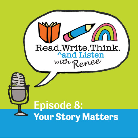Episode 8: Your Story Matters