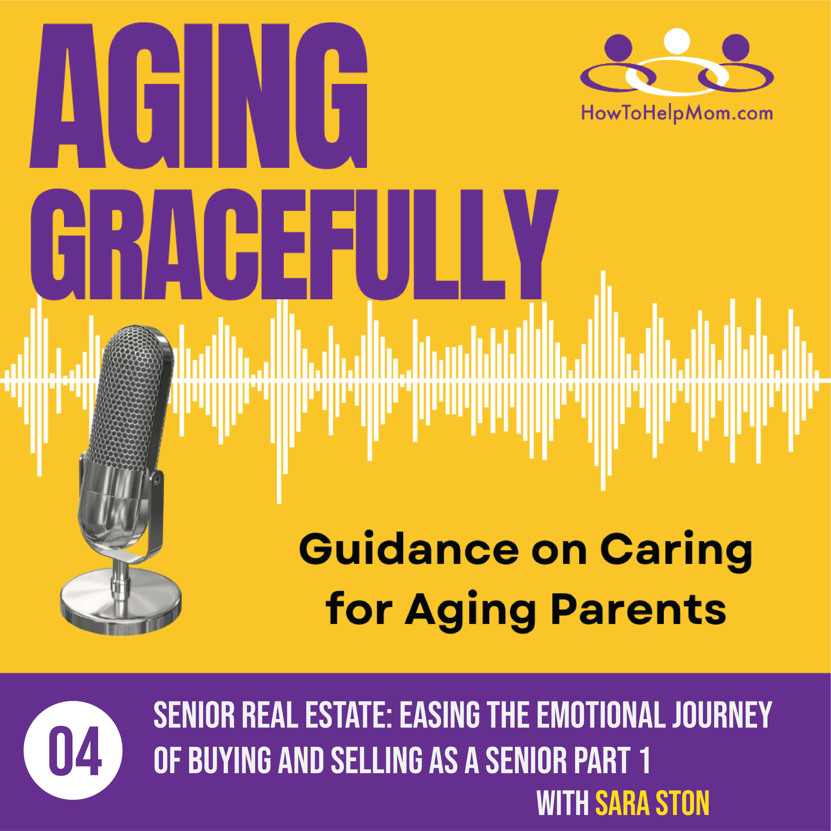 How to Help Mom Podcast: Aging Gracefully