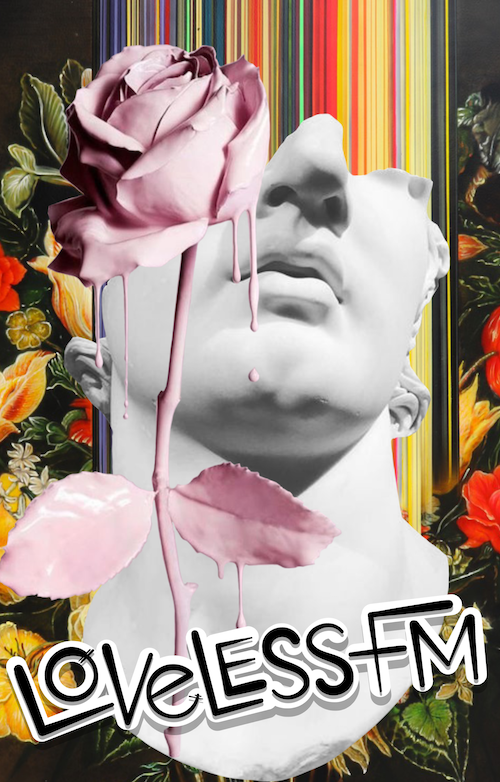 Loveless FM + The Beautiful Noise Broadcast
