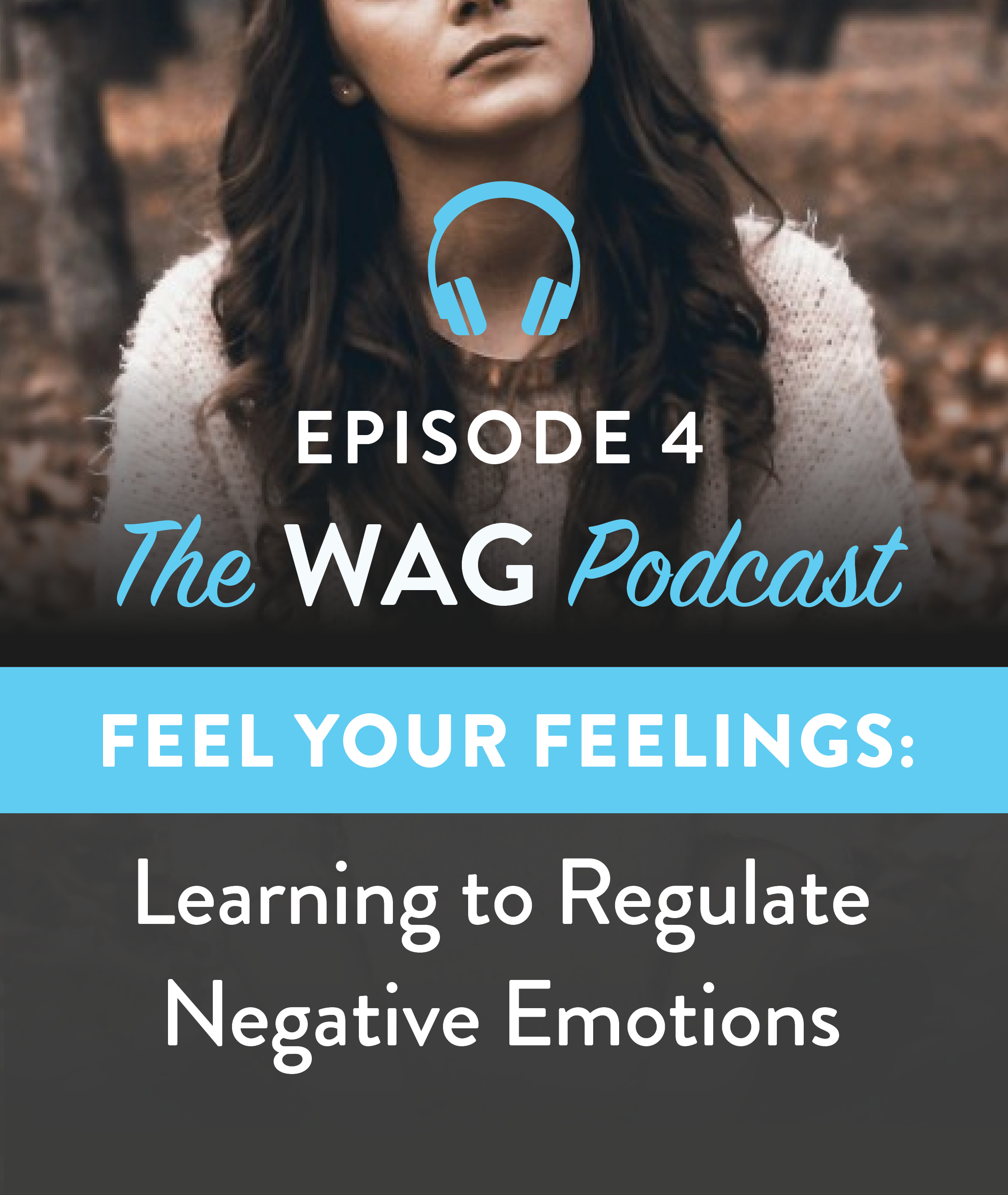 Feel Your Feelings: Learning to Regulate Negative Emotions