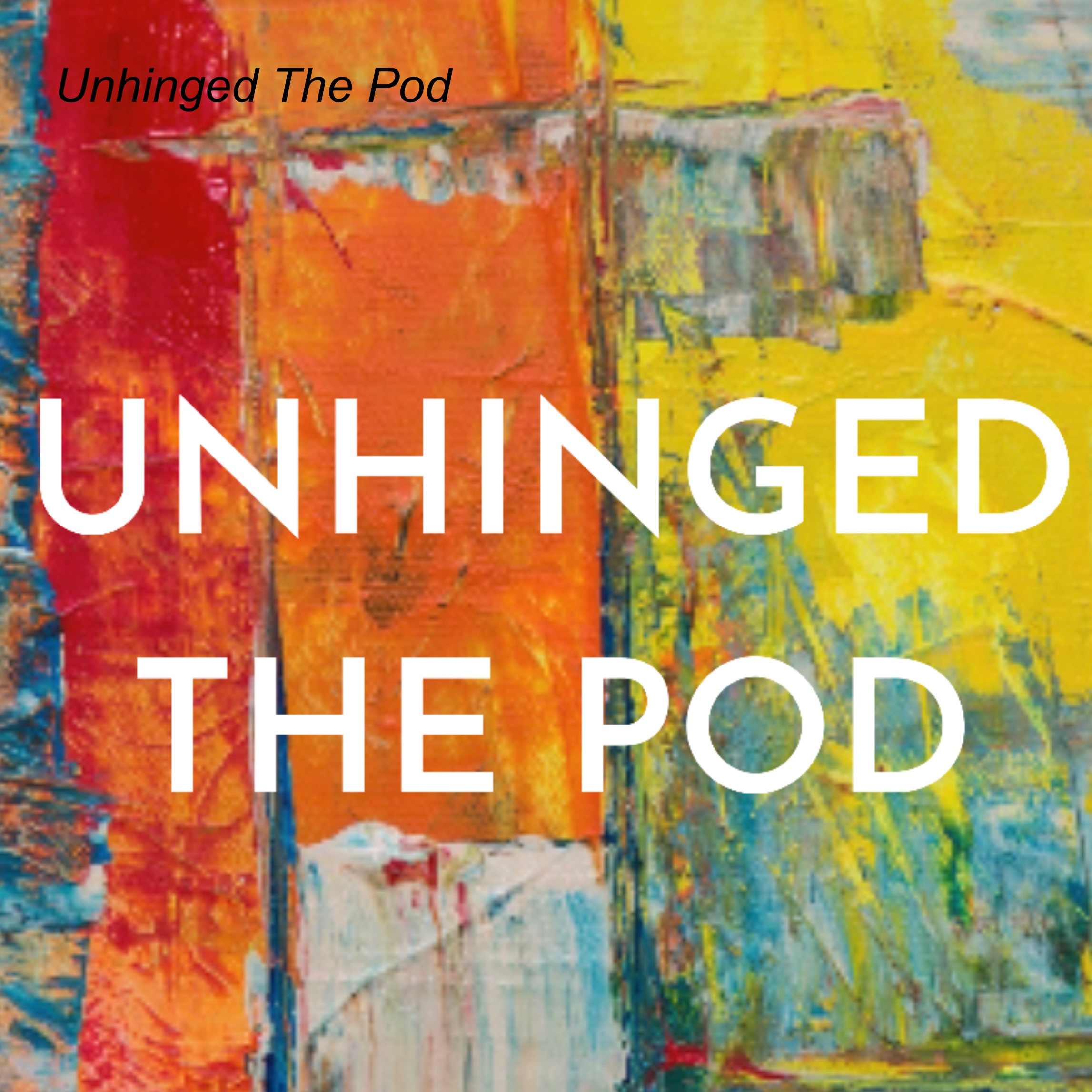 Unhinged The Pod