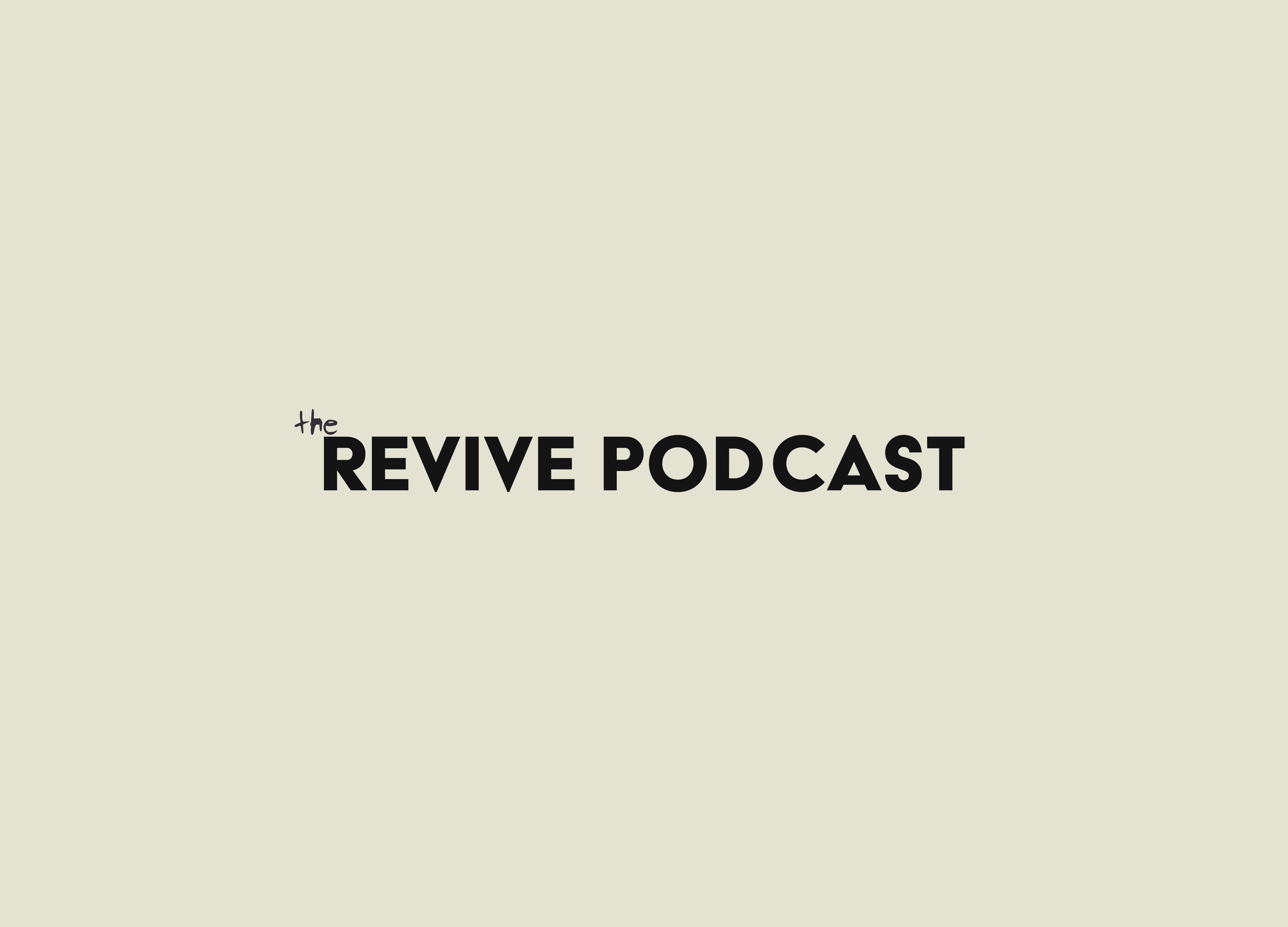 The Revive Podcast