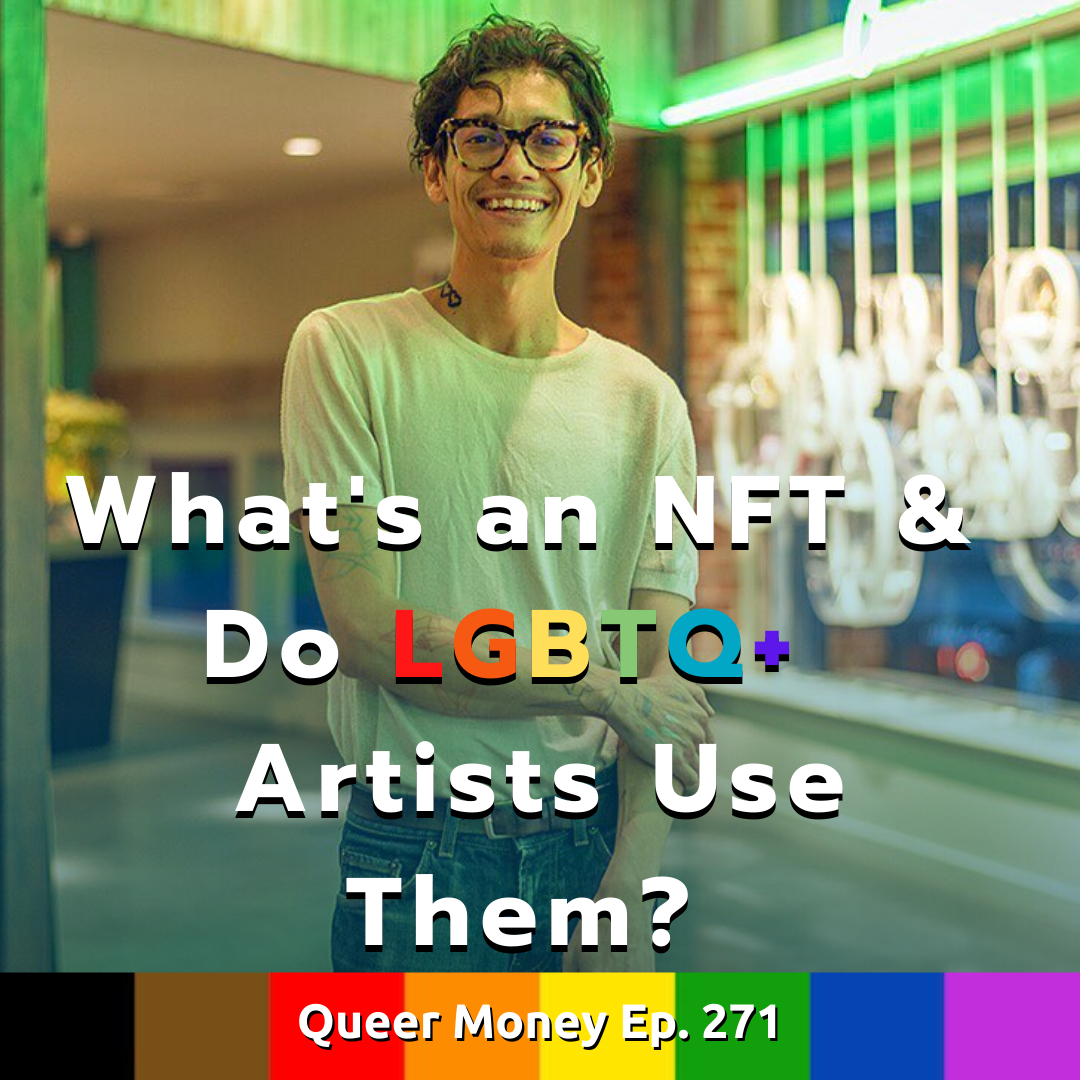 What's an NFT and Do LGBTQ+ Artists Use Them?