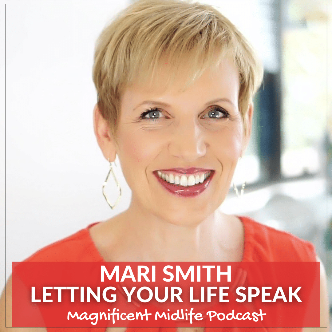 Letting your life speak with Mari Smith