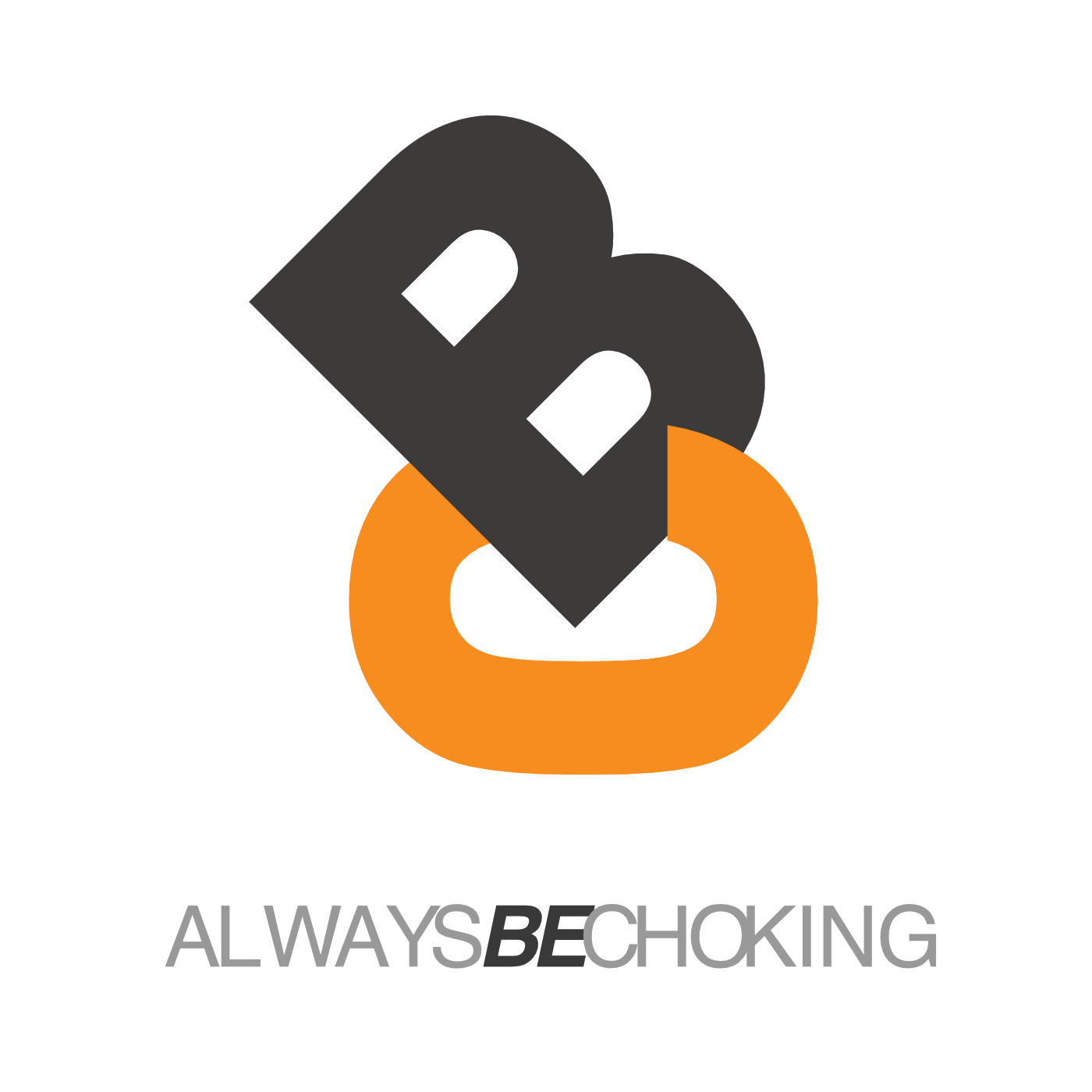 Always Be Choking