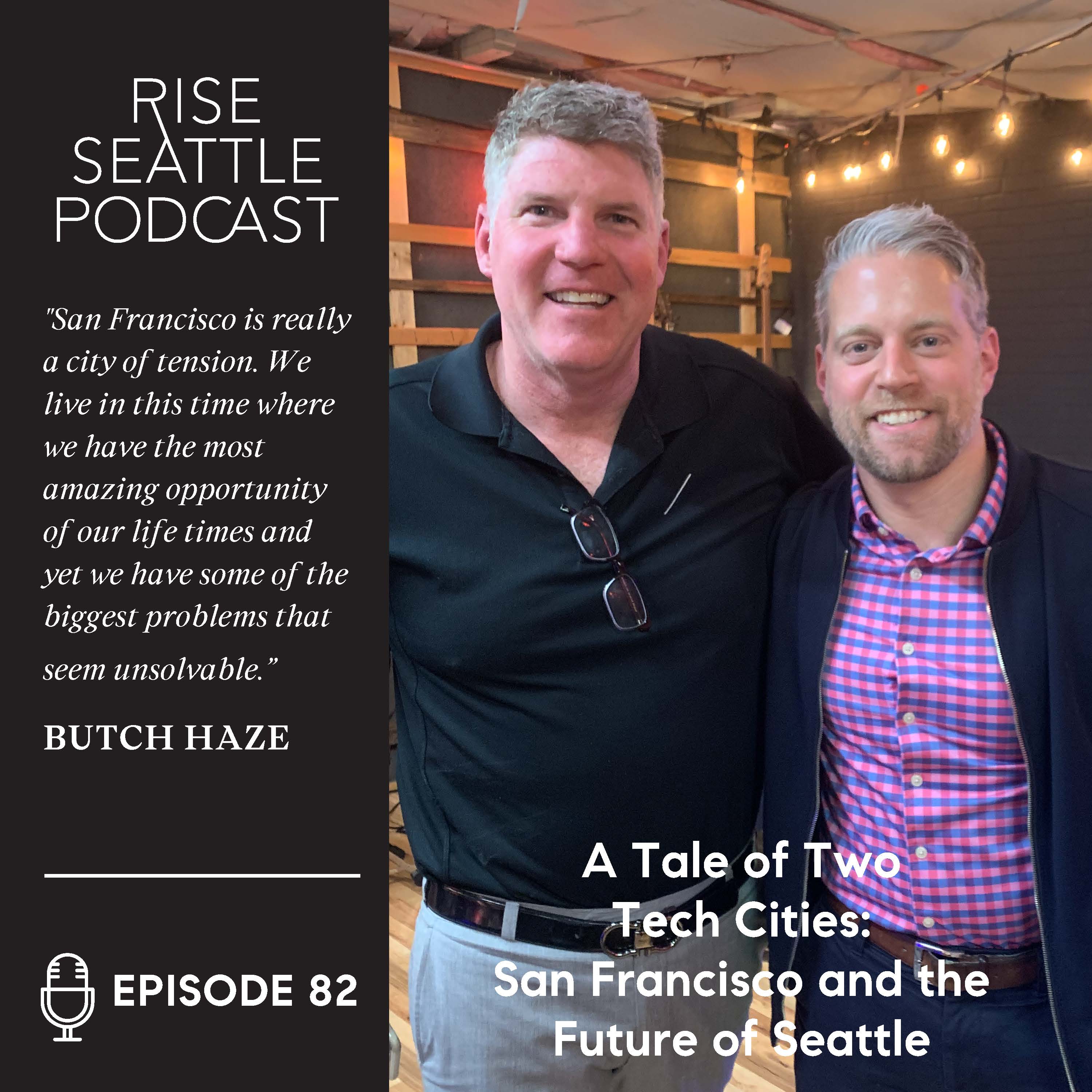 Butch Haze - A Tale of Two Tech Cities: San Francisco and the Future of Seattle