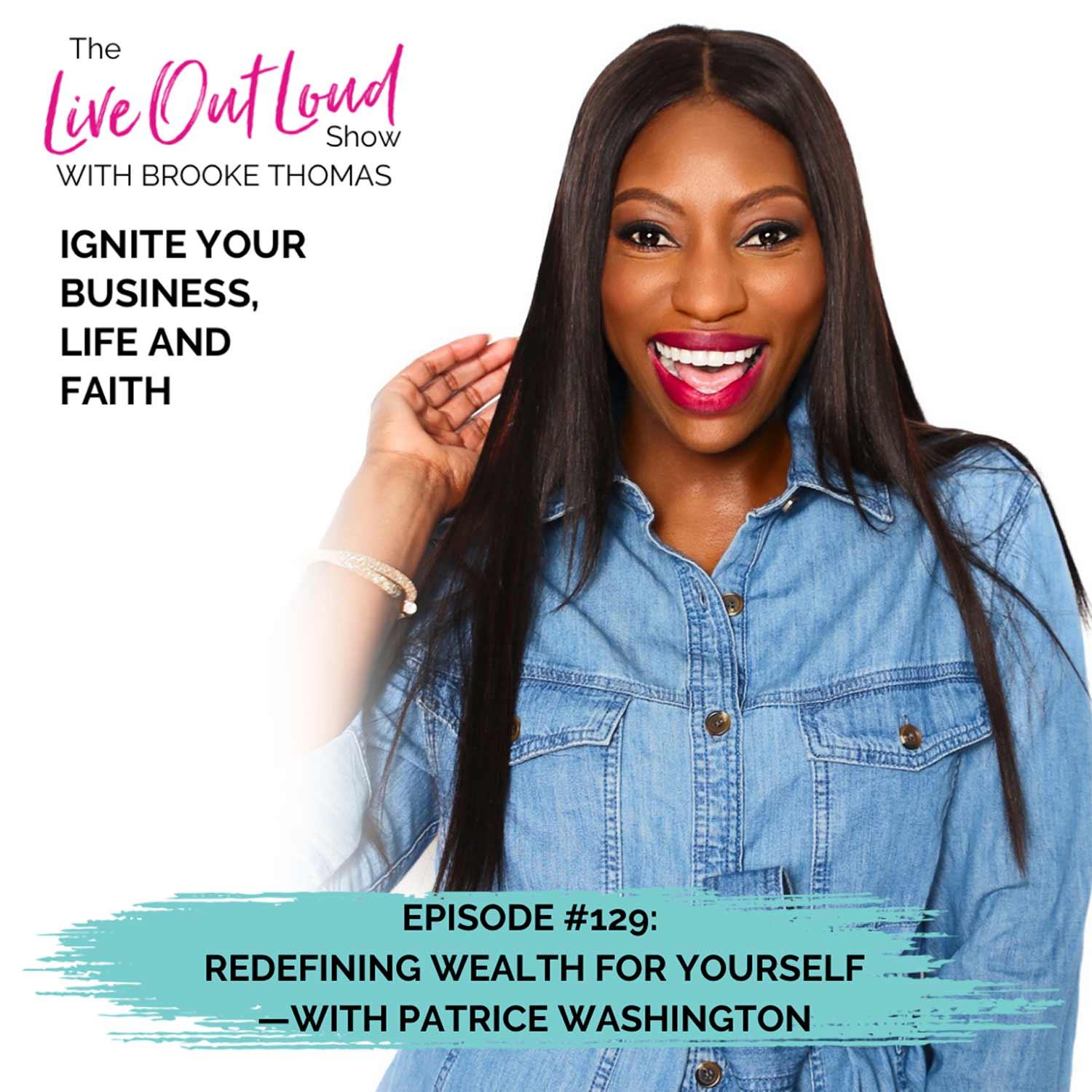 Redefining Wealth for Yourself—with Patrice Washington - EP129