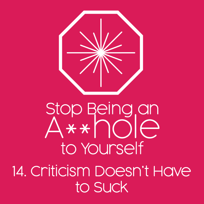 Stop Being an Asshole to Yourself