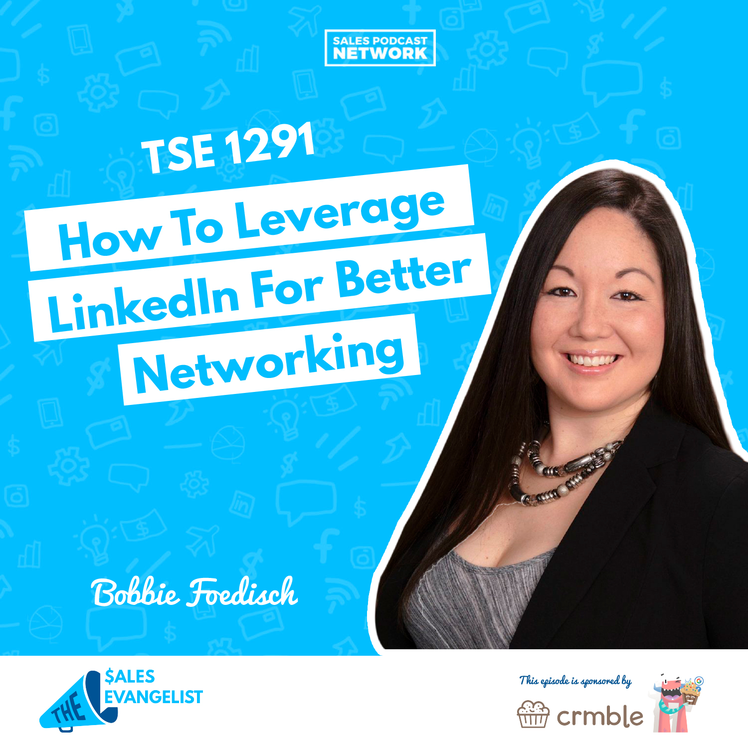 Bobbie Foedisch | How To Leveraging LinkedIn For Better Networking