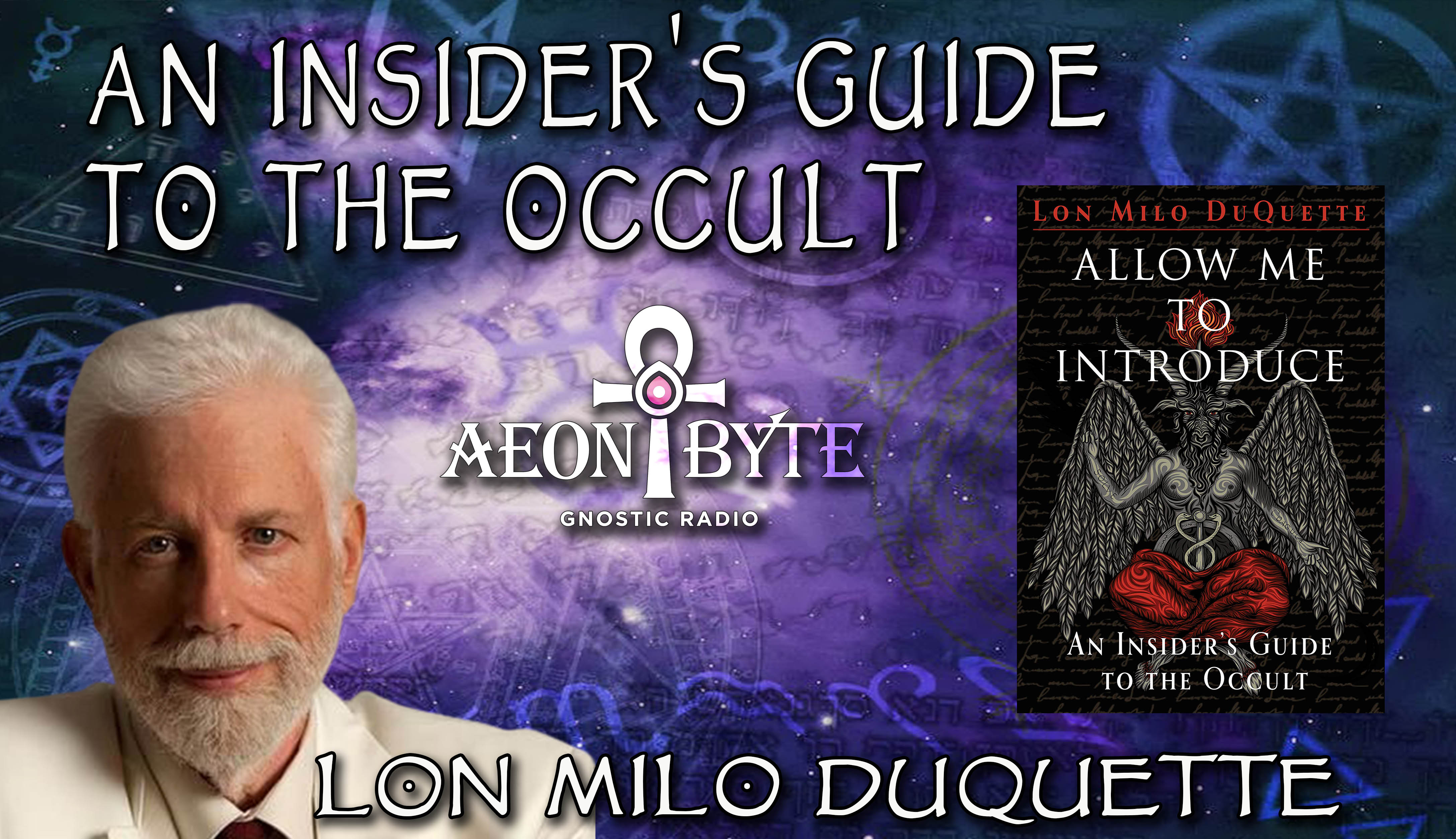Aeon Byte Podcast Lon Milo DuQuette on an Insider’s Guide to the Occult - Aeon Byte