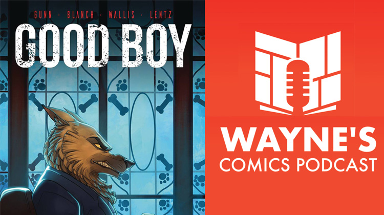Wayne’s Comics Podcast #549: Interview with Garrett Gunn