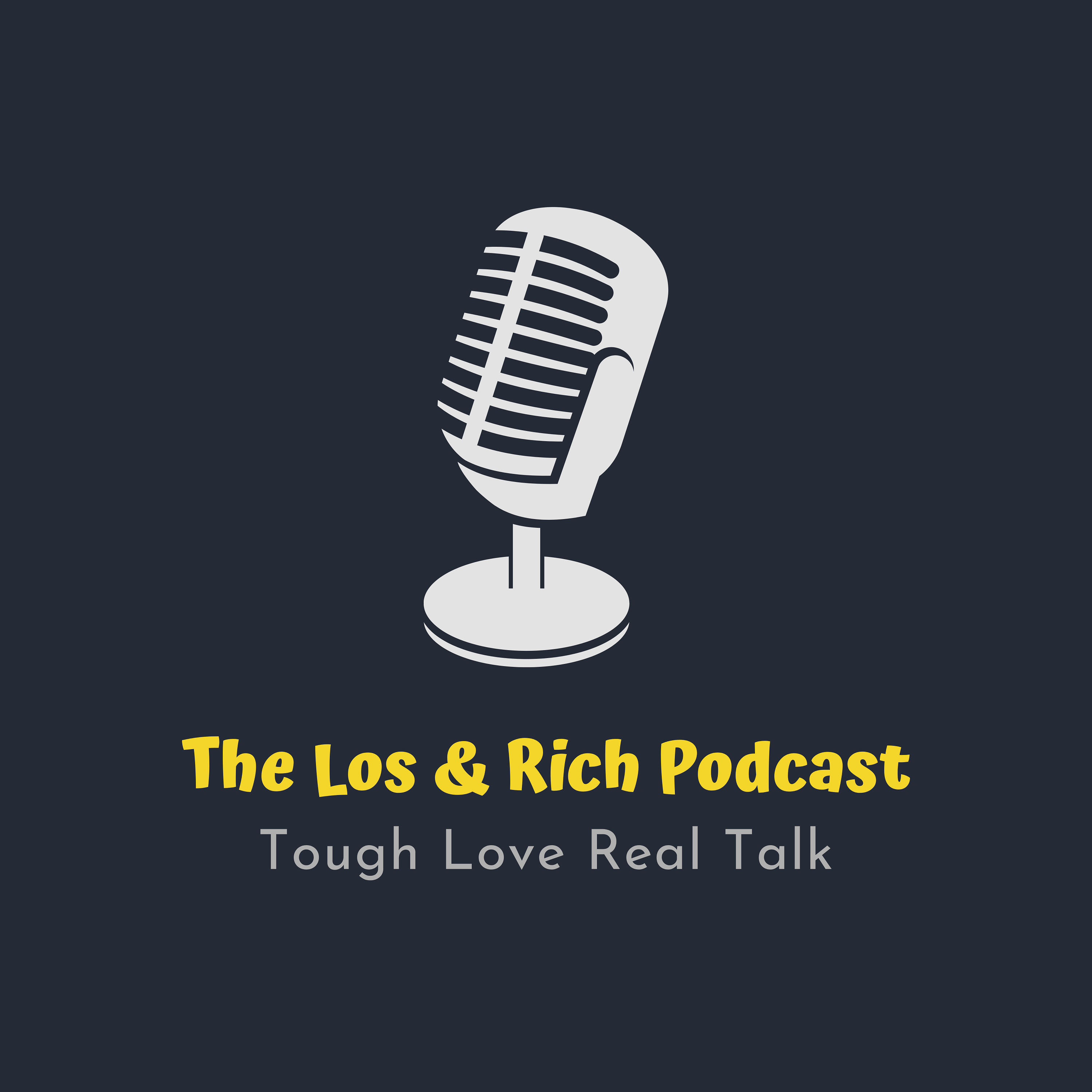 The Los & Rich Podcast
