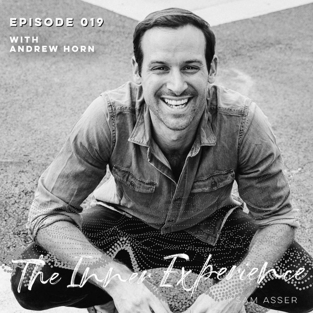 The Inner Experience with Sam Asser