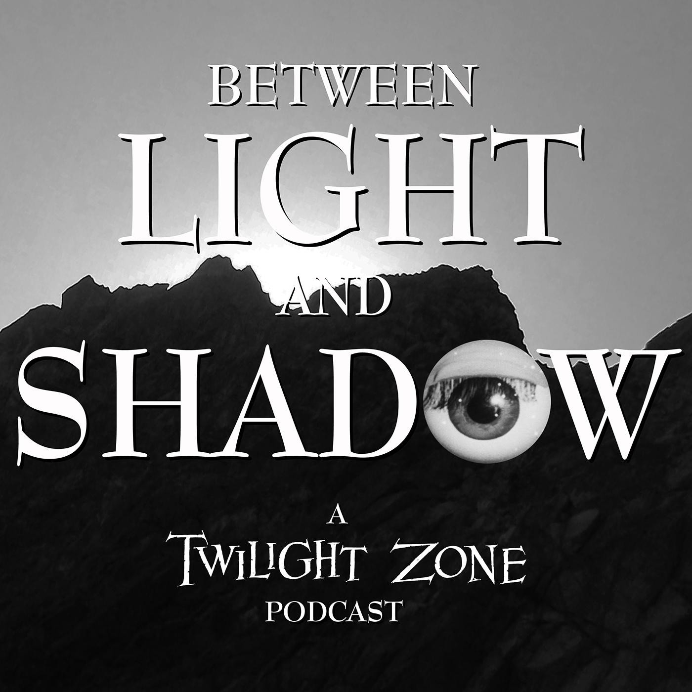 Between Light and Shadow: A Twilight Zone Podcast podcast