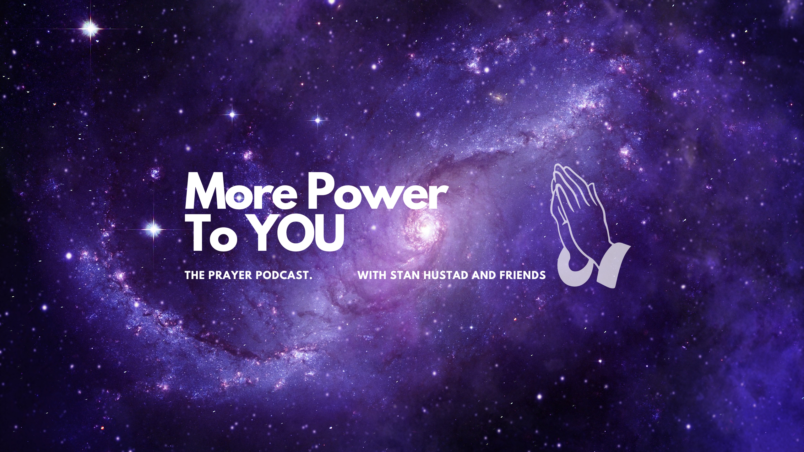 More Power to You -  A Prayer Podcast