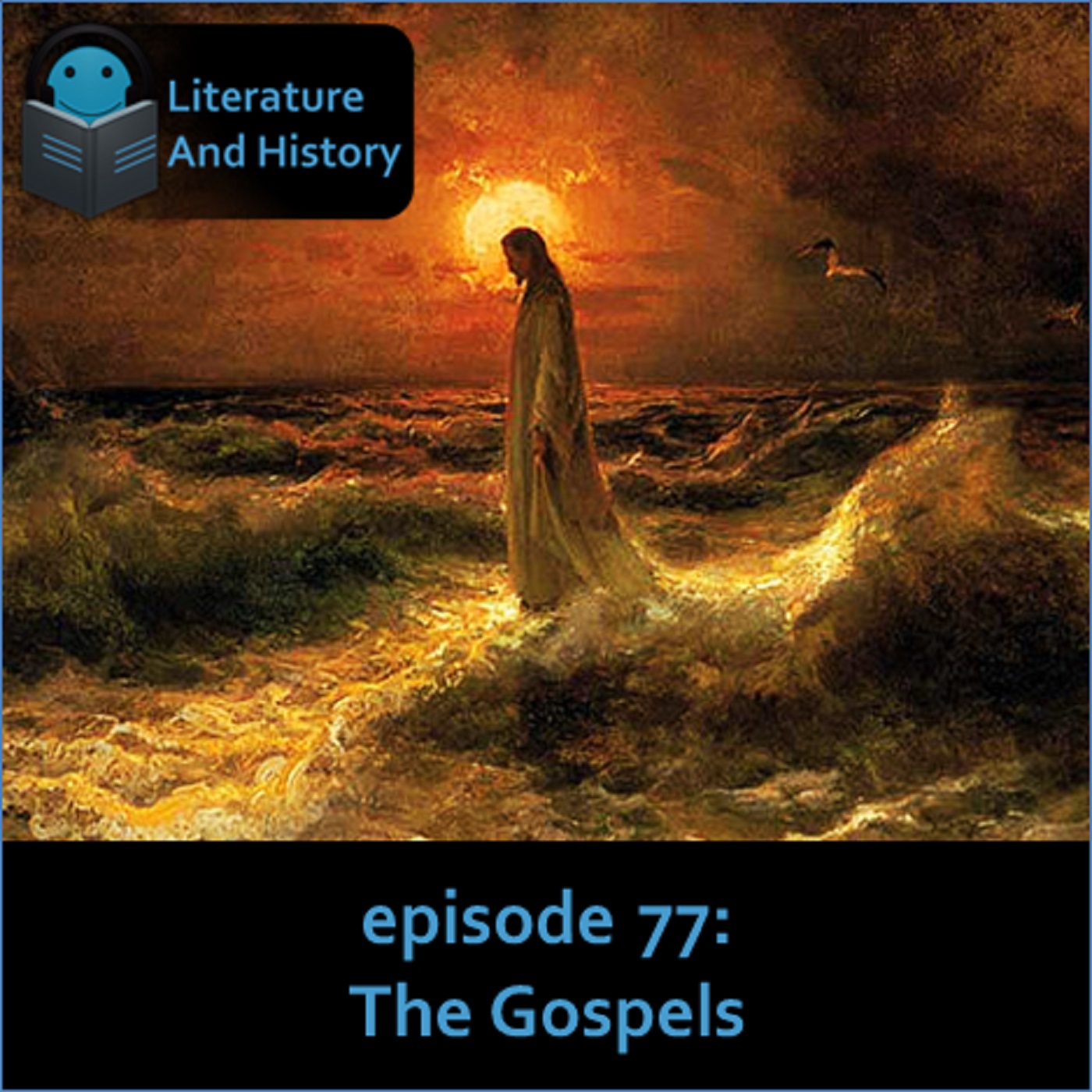 Episode 77: The Gospels