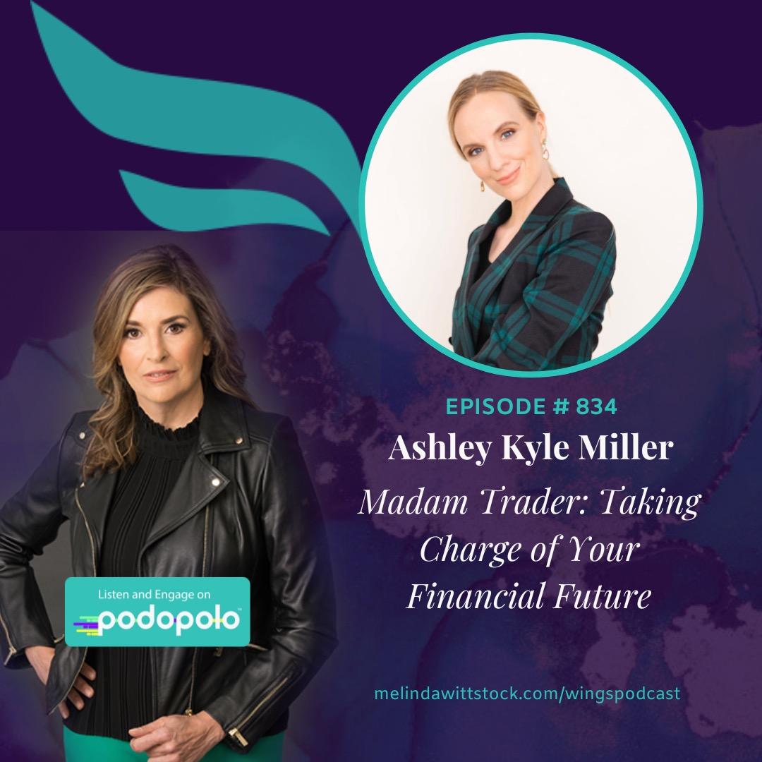 Madam Trader: Entrepreneur Ashley Kyle Miller on Closing the Wealth Gap and Inspiring Women to Invest