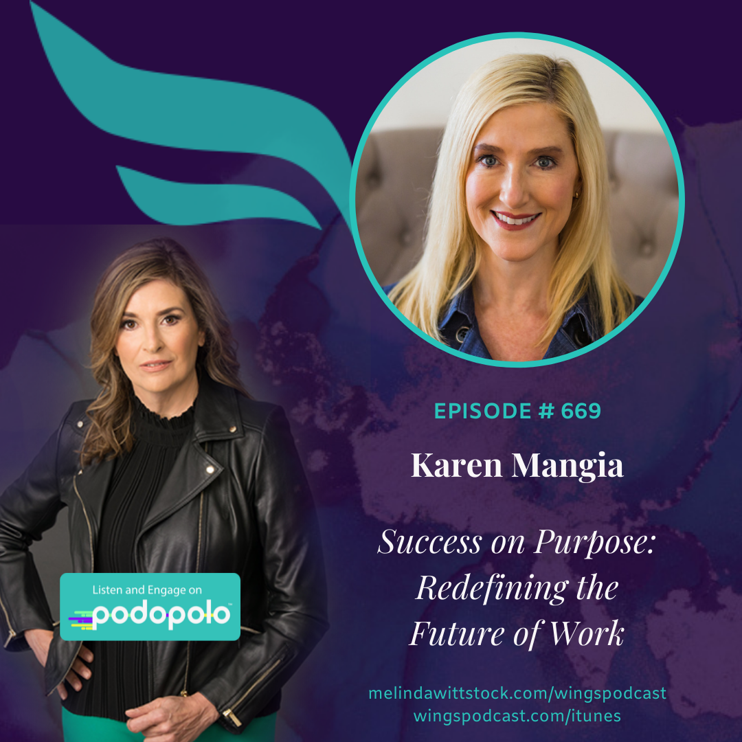669 ICYMI Success on Purpose: Salesforce VP Karen Mangia on Redefining the Future of Work