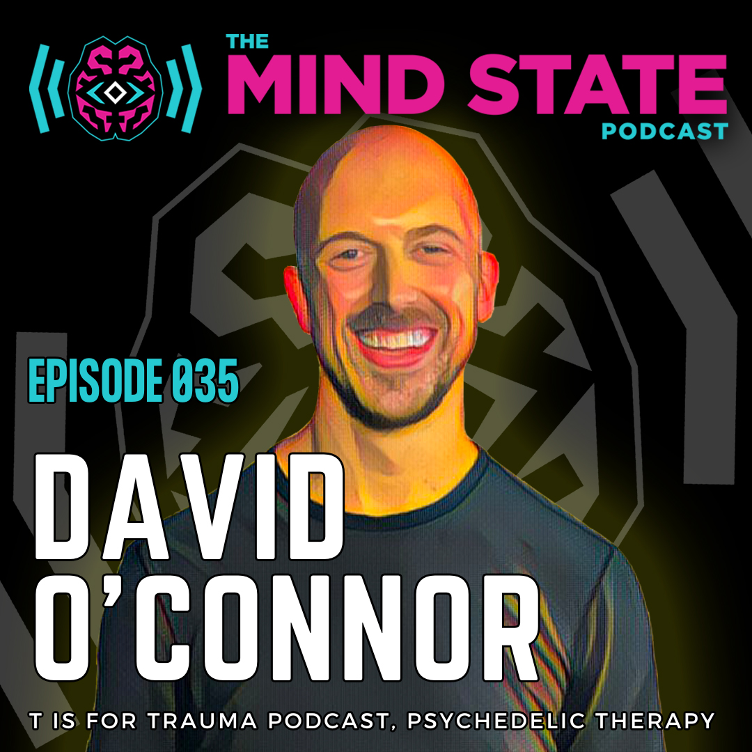 035 - David O'Connor on MDMA Assisted Therapy