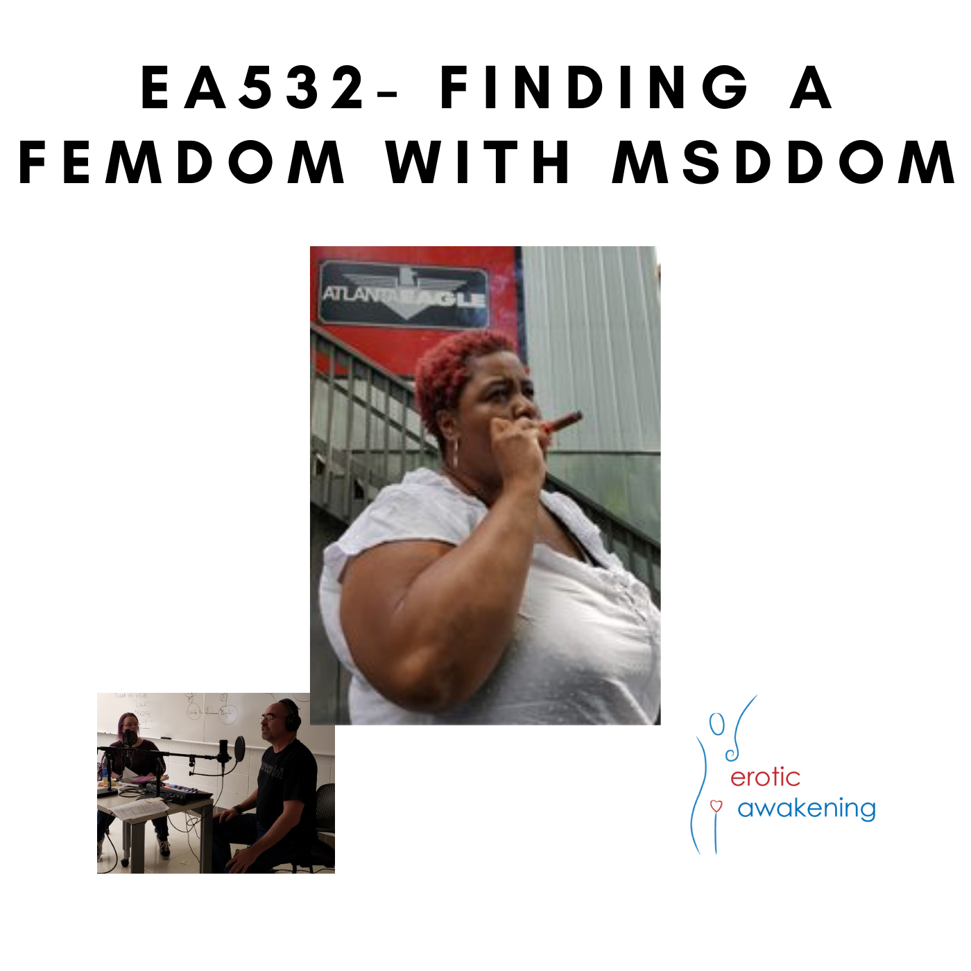 Erotic Awakening - EA532 - Finding a Femdom with Ms D Dom