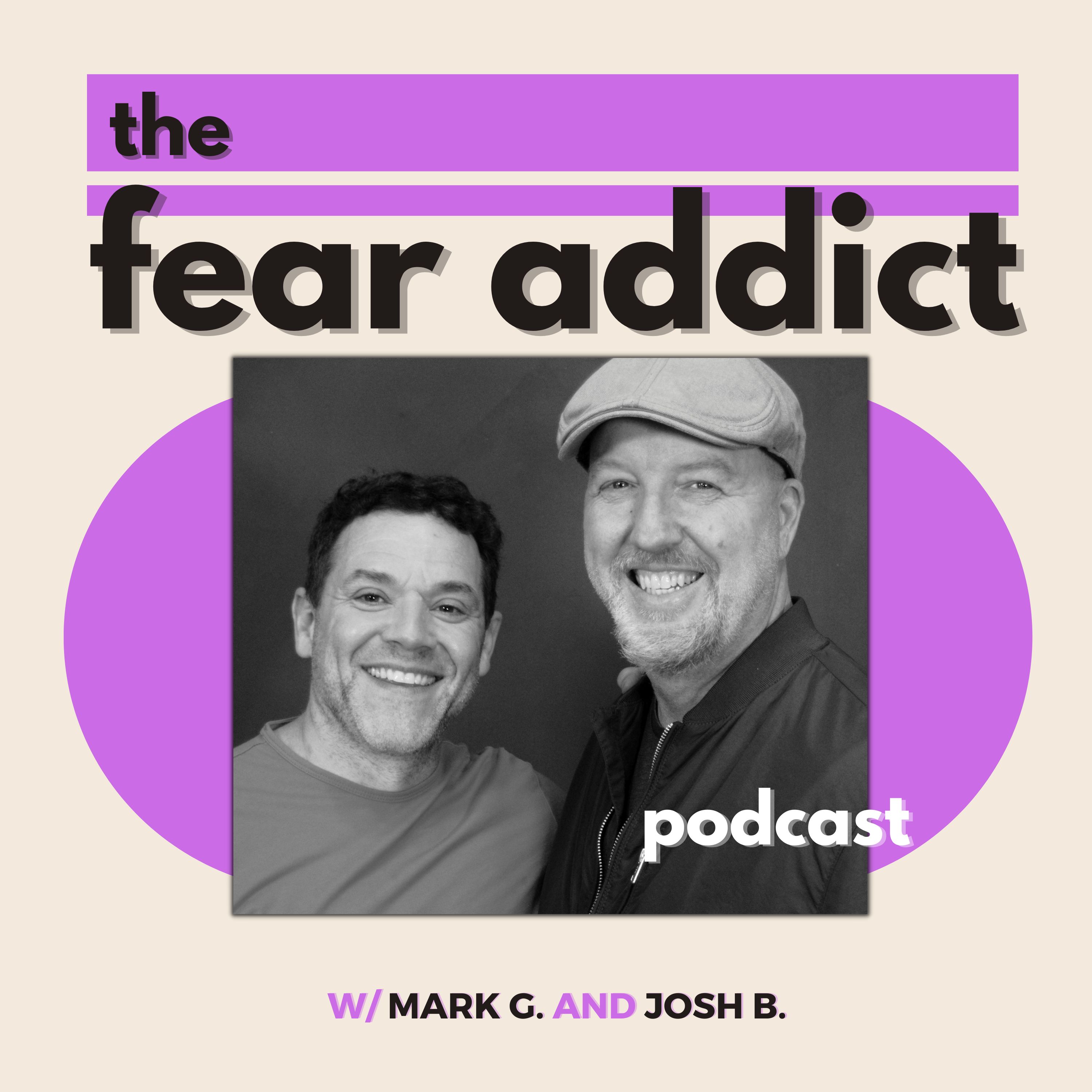 The Fear Addict Podcast