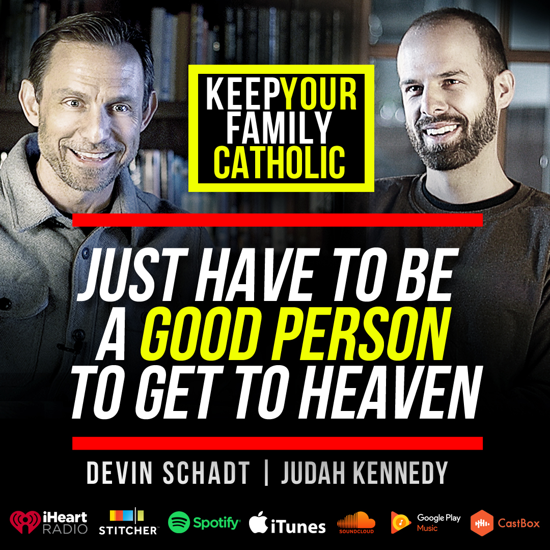 Keep Your Family Catholic with Devin Schadt and Judah Kennedy