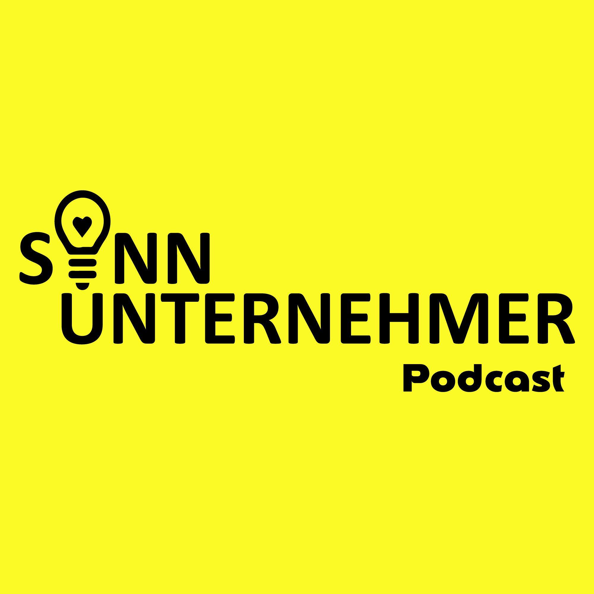 Sinnunternehmer Podcast - Berufung|Sinn|Erfolg |Unternehmertum