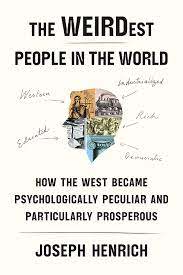 Why Western Europeans are so WEIRD and why that matters!