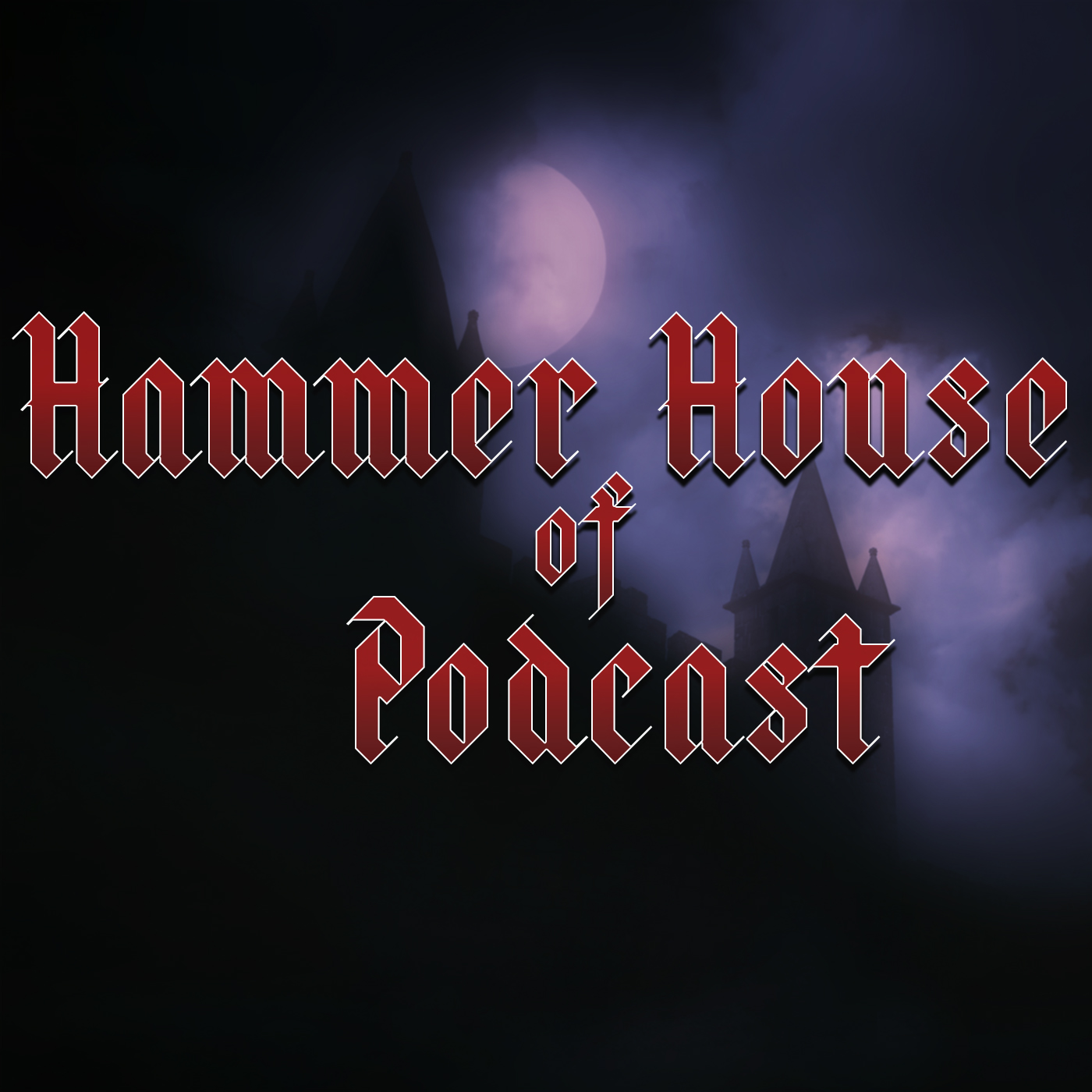 Hammer House of Podcast - Episode 32
