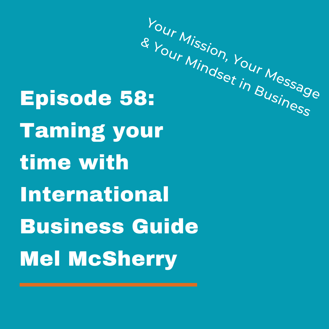Your Mission, Your Message and Your Mindset in Business