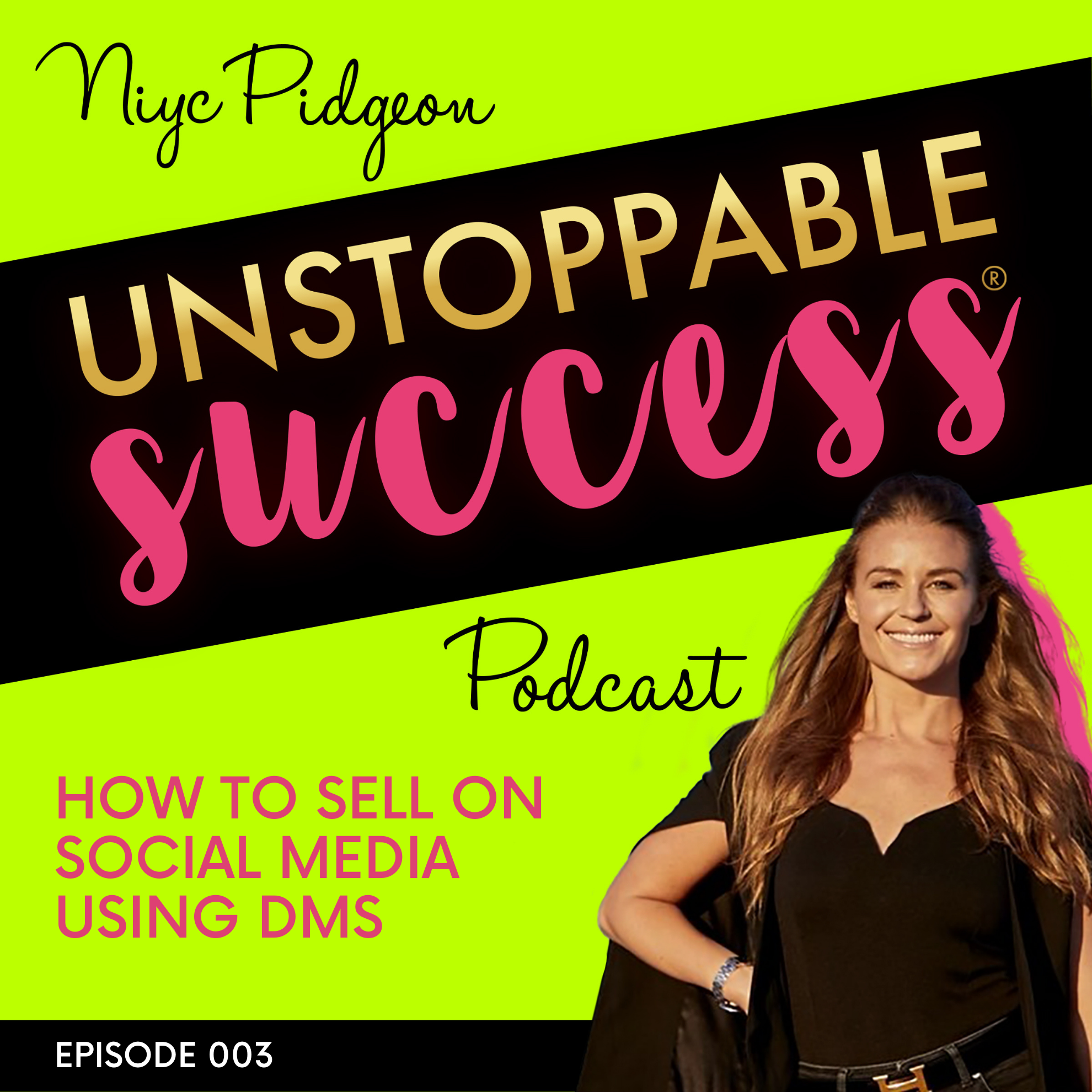 Unstoppable Success with Niyc Pidgeon