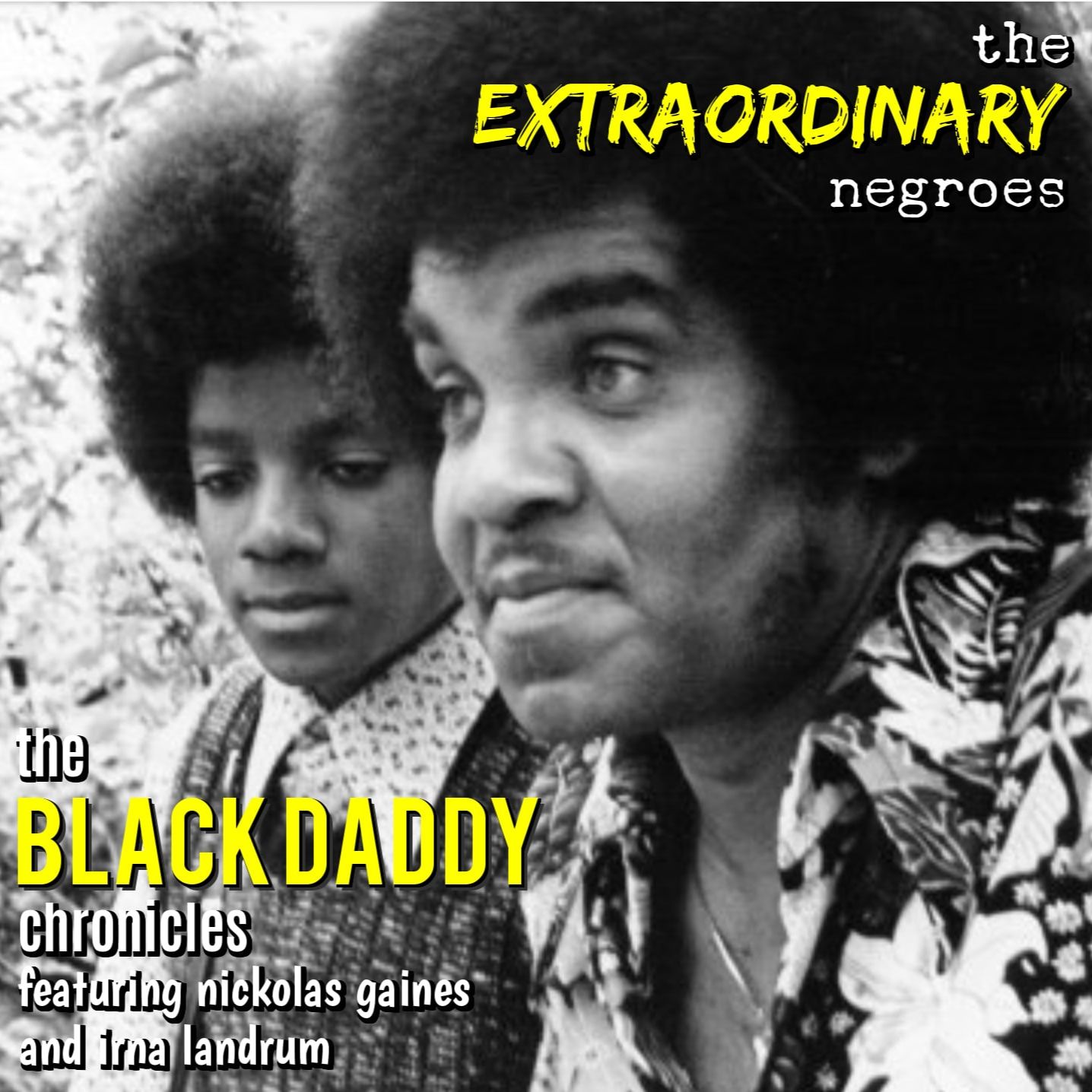 The Extraordinary Negroes