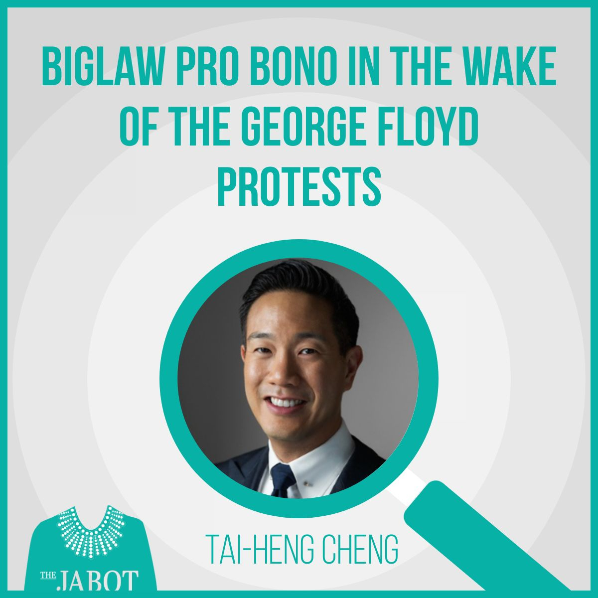 Biglaw Pro Bono in the Wake of the George Floyd Protests with Tai-Heng Cheng