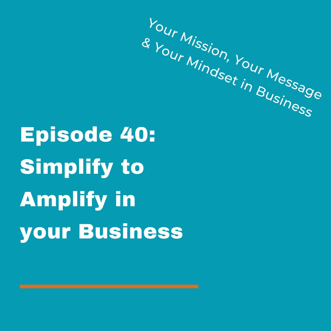 Your Mission, Your Message and Your Mindset in Business