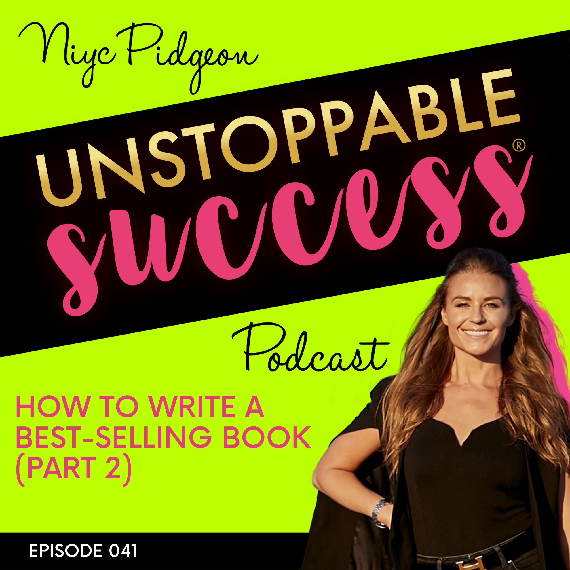 Unstoppable Success with Niyc Pidgeon