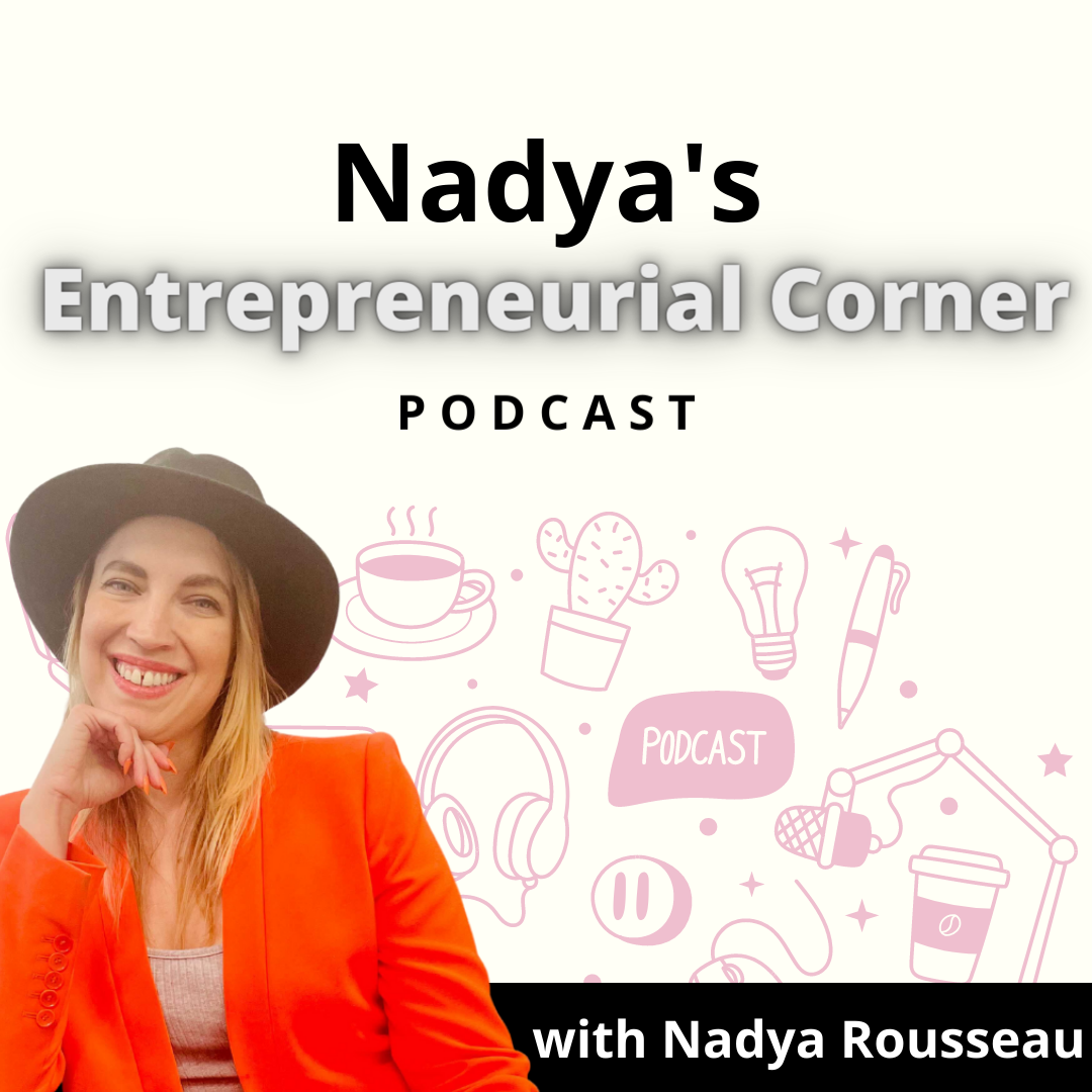 Nadya’s Entrepreneurial Corner