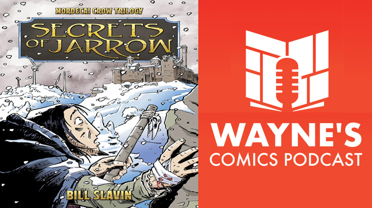 Wayne’s Comics Podcast #591: Interview with Bill Slavin