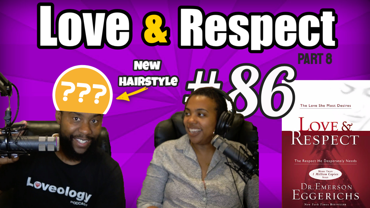 Love and Respect pt 8