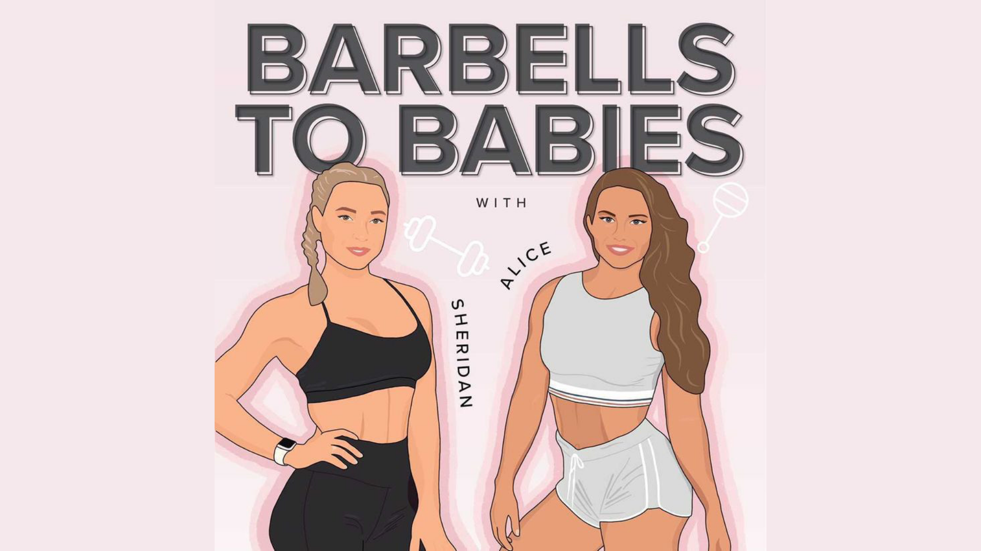 Barbells To Babies