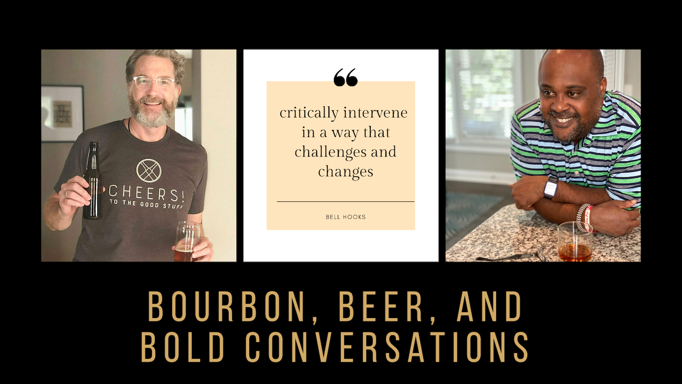 Bourbon Beer & Bold Conversations Podcast
