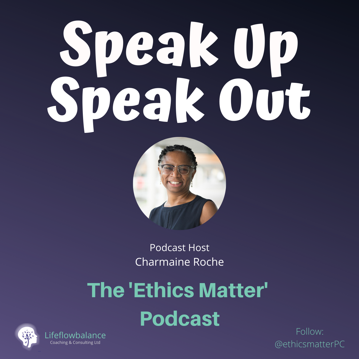 Speak Up. Speak Out. Ethics Matter.