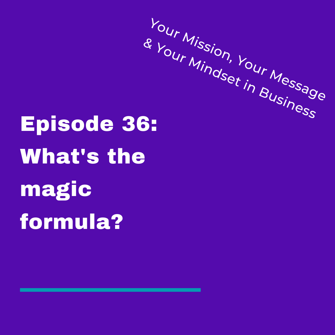 Your Mission, Your Message and Your Mindset in Business