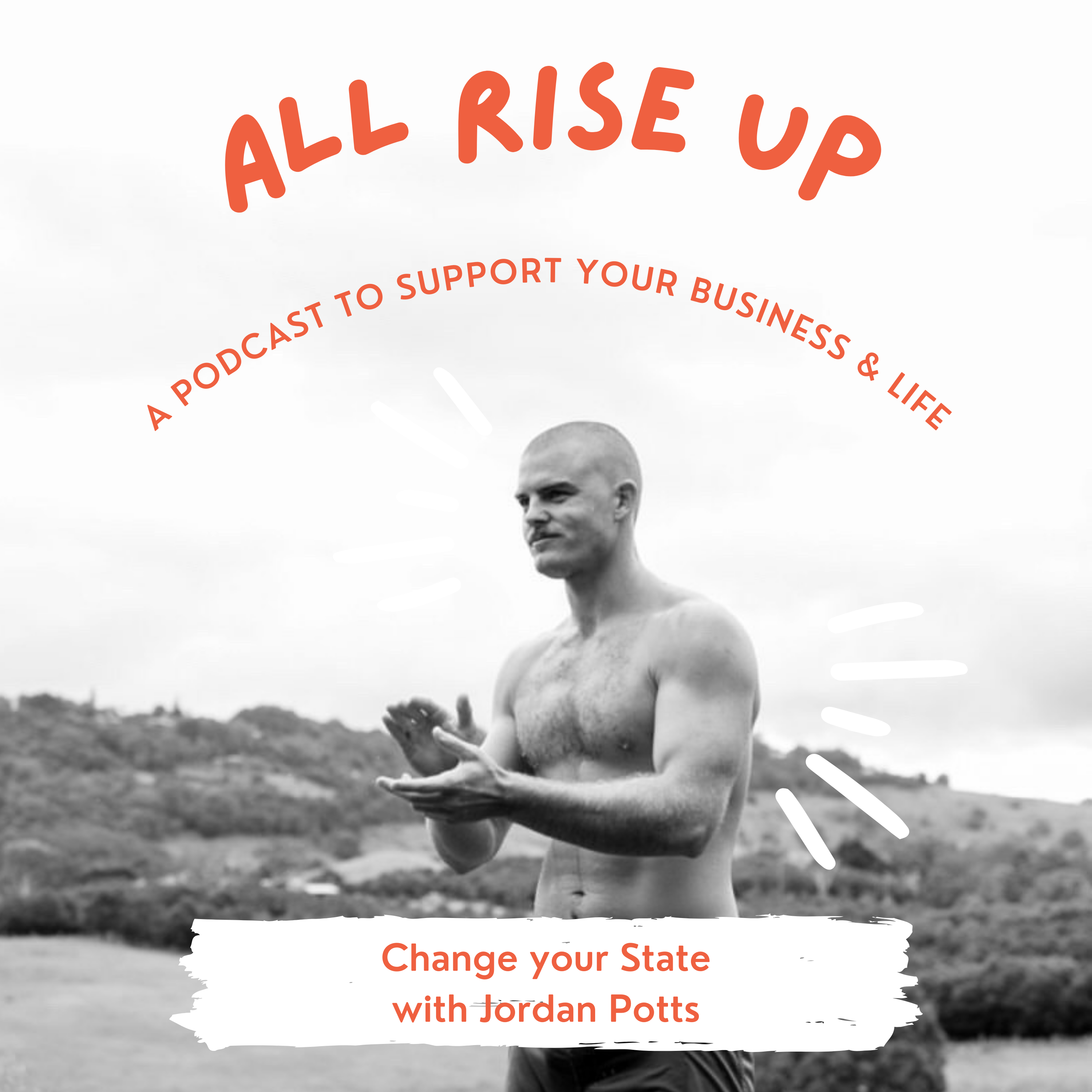 All Rise Up - A Podcast To Support Your Business and Life
