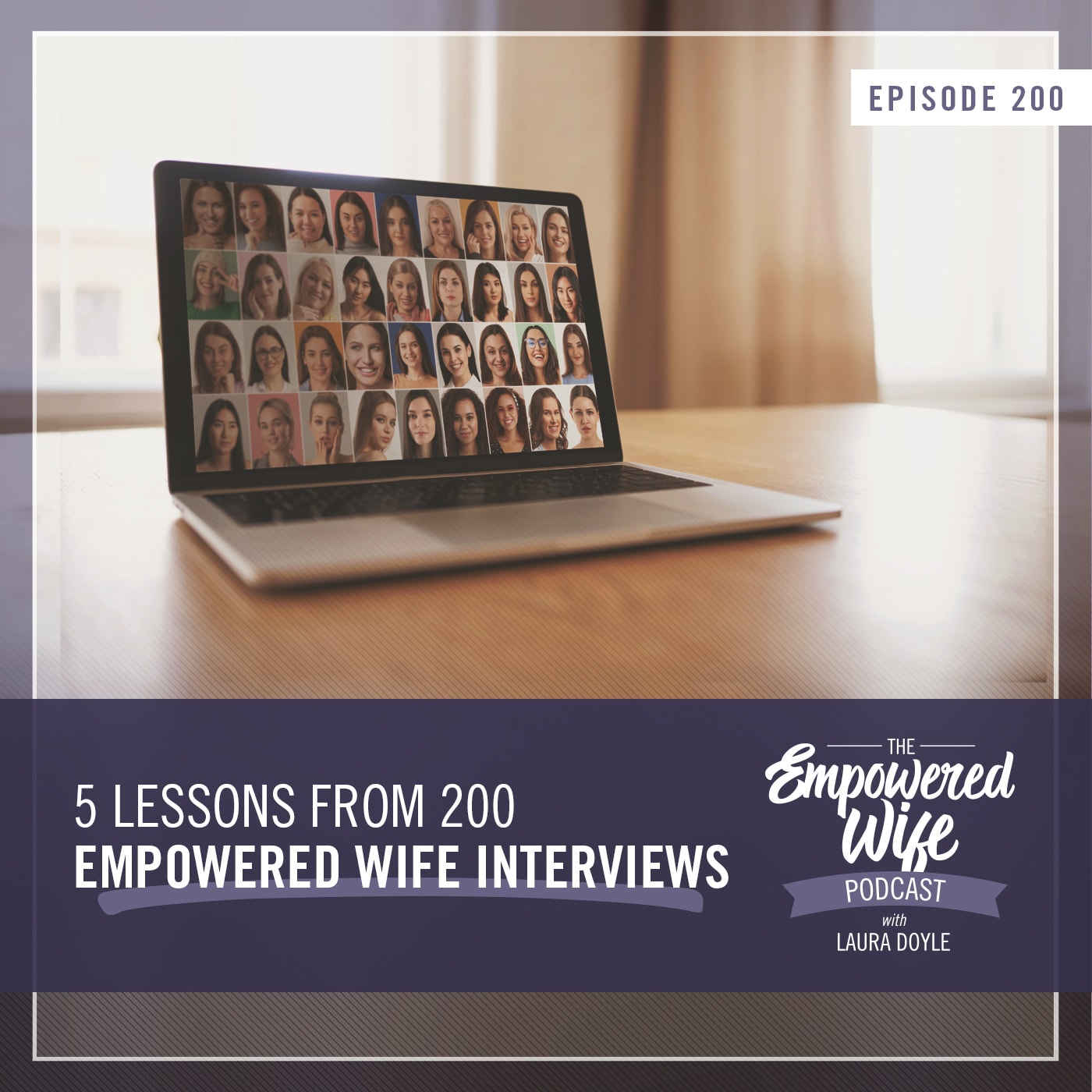 5 Lessons from 200 Empowered Wife Interviews