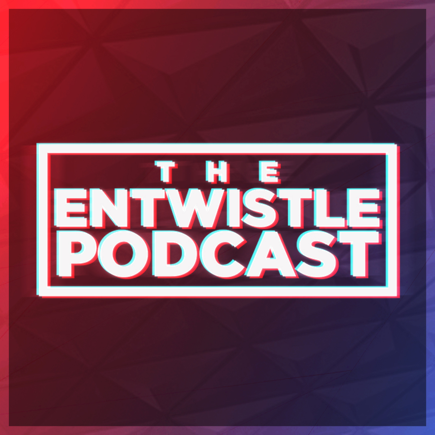 The Entwistle Podcast