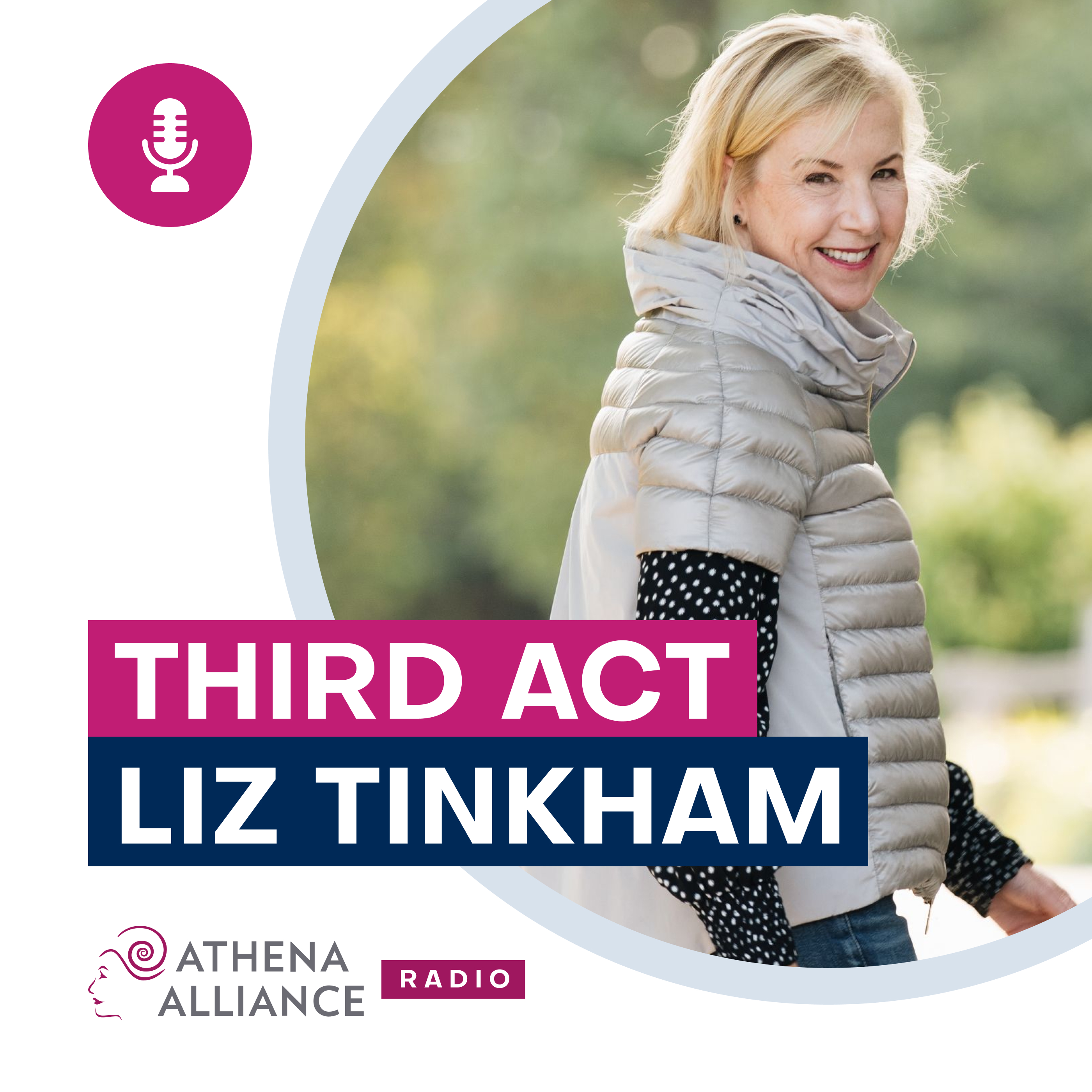 Third Act with Liz Tinkham
