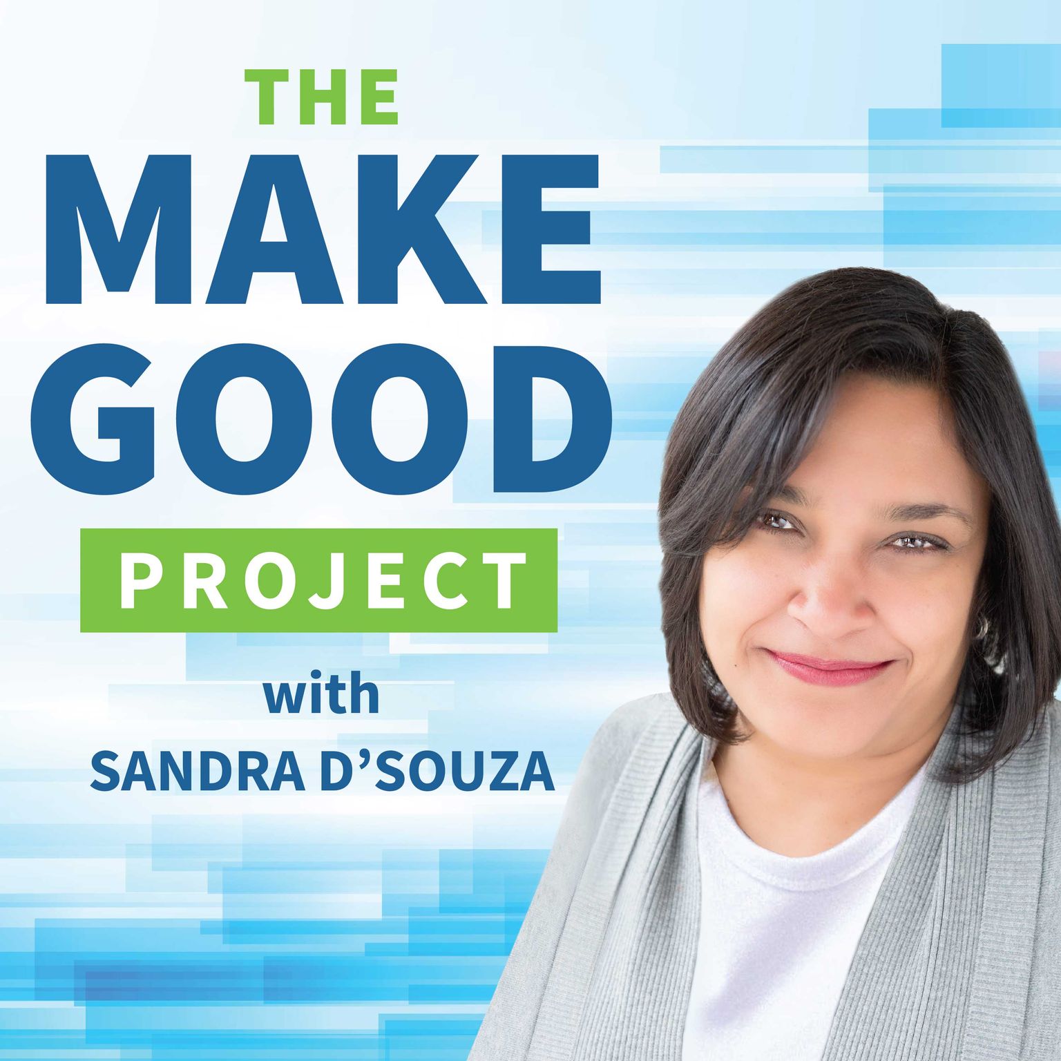 The Make Good Project with Sandra D\'Souza